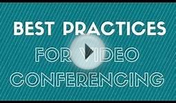 Best Practices for Video Conferencing