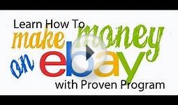 Learn How To Make Money Online on Ebay with Proven Program