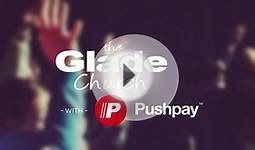 Learn More About Pushpay Online Giving at The Glade Church