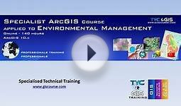 Specialist ArcGIS 10.x Course applied to Environmental